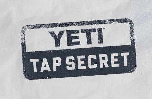 WHAT IS THE YETI TAP SECRET?